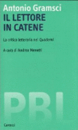 Il lettore in catene : la critica letteraria nei Quaderni
