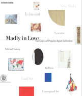 Madly in Love: The Luigi and Peppino Agrati Collection