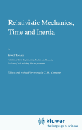 Relativistic mechanics, time and inertia