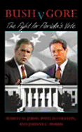 Bush V. Gore, the Fight for Florida's Vote