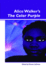 Alice Walker's "The Color Purple."