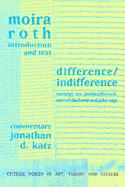 Difference/indifference : musings on postmodernism, Marcel Duchamp and John Cage