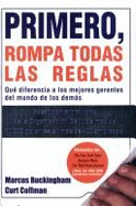 Primero, Rompa Todas Las Reglas