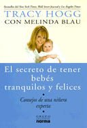 El Secreto de Tener Bebes Tranquilos y Felices: Consejos de una Ninera Experta