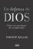 En Defensa de Dios: Creer en una Opoca de Escepticismo