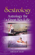 Sextrology: Astrology for a Great Sex Life