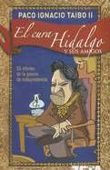 El Cura Hidalgo y Sus Amigos: 53 Vinetas de la Guerra de Independencia