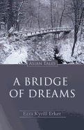 A Bridge of Dreams: Asian Tales