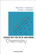 Support Vector Machine in Chemistry by Nianyi Chen, Wencong Lu ...