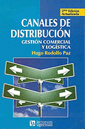 Canales de Distribucion: Gestion Comercial y Logistica