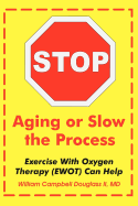 Stop Aging or Slow the Process
