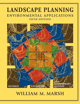 Landscape Planning: Environmental Applications book by William M Marsh ...