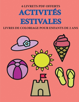 Livres De Coloriage Pour Enfants De 2 Ans Activit S Estivales Ce