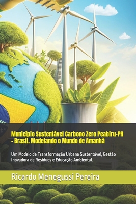 Munic pio Sustentßvel Carbono Zero Peabiru PR Brasil Modelando o