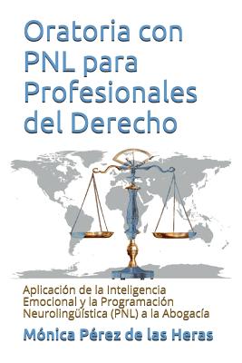 Oratoria Con Pnl Para Profesionales Del Derecho Aplicacion De La