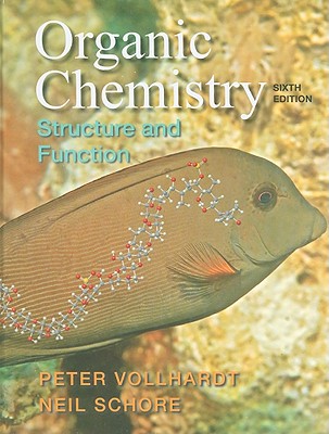 Organic Chemistry: Structure and Function book by Peter Vollhardt, Neil