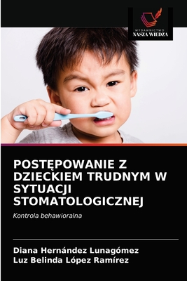 Post Powanie Z Dzieckiem Trudnym W Sytuacji Stomatologicznej By Diana