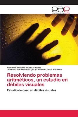 Resolviendo Problemas Aritm Ticos Un Estudio En D Biles Visuales By