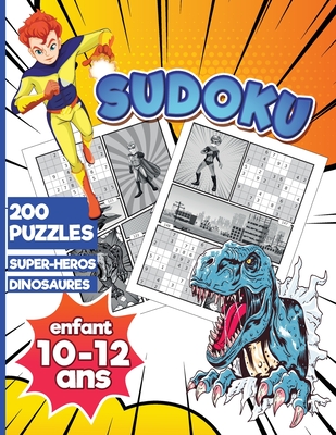 Sudoku Enfant 10 12 Ans Super H Ros Dinosaures Livre De Sudoku Pour