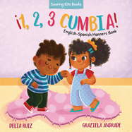 1, 2, 3 Cumbia!: English-Spanish Manners Book