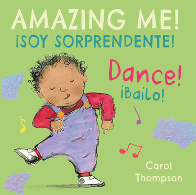 Bailo!/Dance!: Soy Sorprendente!/Amazing Me! - Mlawer, Teresa (Translated by)