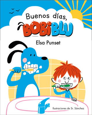 Buenos Das, Bobiblu! / Good Morning, Bobiblu! - Punset, Elsa