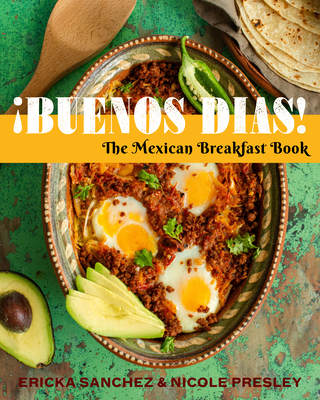 Buenos Das!: The Mexican Breakfast Book - Sanchez, Ericka