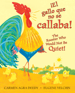 El Gallo Que No Se Callaba! / The Rooster Who Would Not Be Quiet! (Scholastic Bilingual)