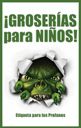 GROSERAS para NIOS!