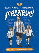 Messirve!: 10 Valores de Oro Para Los Chicos / Messivalues