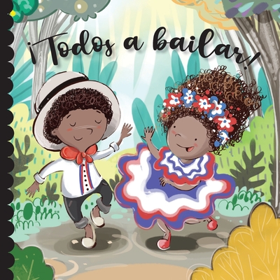 Todos a bailar! - Cortes, Clementina (Contributions by), and Leal, Ana (Contributions by)