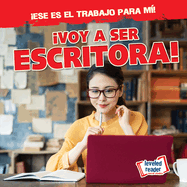 Voy a Ser Escritora! (I'm Going to Be a Writer!)