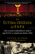 ltima cruzada del Papa (The Pope's Last Crusade - Spanish Edition)