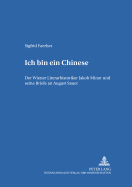 Ich Bin Ein Chinese?: Der Wiener Literarhistoriker Jakob Minor Und Seine Briefe an August Sauer