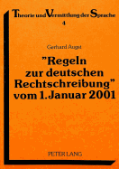 Regeln Zur Deutschen Rechtschreibung? Vom 1. Januar 2001: Entwurf Einer Neuen Verordnung Zur Bereinigung Der Laut-Buchstabenbeziehung