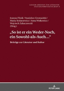 So Ist Er Ein Weder-Noch, Ein Sowohl-Als-Auch...?: Beitraege Zur Literatur Und Kultur