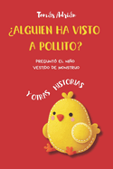 Alguien ha visto a Pollito? Pregunt el nio vestido de monstruo: lbum Ilustrado para nios en edad escolar