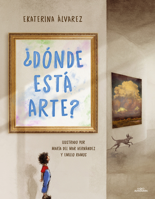 Dnde Est Arte? / Where Is Art? - Alvarez, Ekaterina