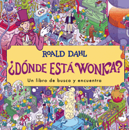 Dnde Est Wonka? / Where's Wonka?: A Search-And-Find Book