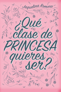 Qu clase de princesa quieres ser?