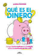 Qu Es El Dinero? Lo Que No Te Explican En El Colegio Sobre La Economa del Da a Da / What Is Money?