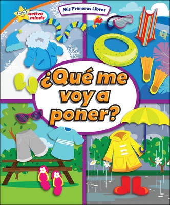 Qu Me Voy a Poner? (What Should I Wear?) - Hilderbrand, Karen Mitzo, and Thompson, Kim Mitzo, and Alba, Arlette de (Editor)