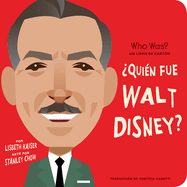Quin Fue Walt Disney?: Quin Fue? Un Libro de Cartn