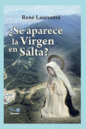 Se Aparece La Virgen En Salta?: experiencia de fe