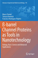 -barrel Channel Proteins as Tools in Nanotechnology: Biology, Basic Science and Advanced Applications