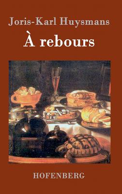  rebours - Huysmans, Joris-Karl