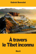  travers le Tibet inconnu