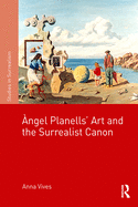 ngel Planells' Art and the Surrealist Canon