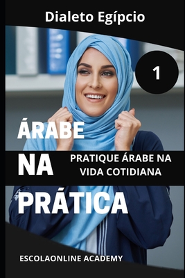 rabe na Prtica "dialeto egpcio": Essa srie te ensina o "sotaque egpcio" rabe mais comum no mundo rabe usado no Egito - Elshenawy, Mohamed