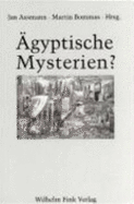 gyptische Mysterien? - Von Lieven, Alexandra, and Quack, Joachim Friedrich, and Fischer-Elfert, Hans-Werner